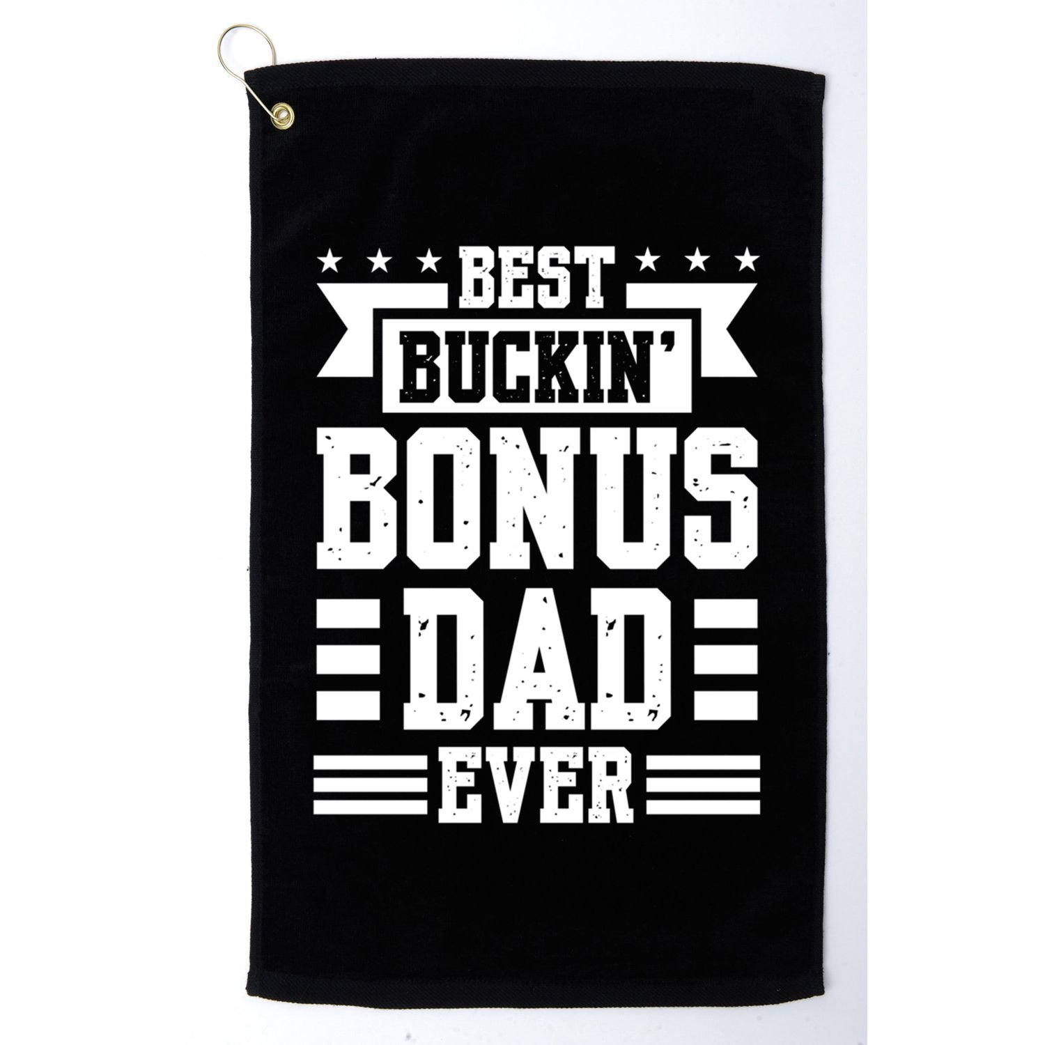 Best Buckin Bonus Dad Ever Bonus Dad Gift Golf Towel