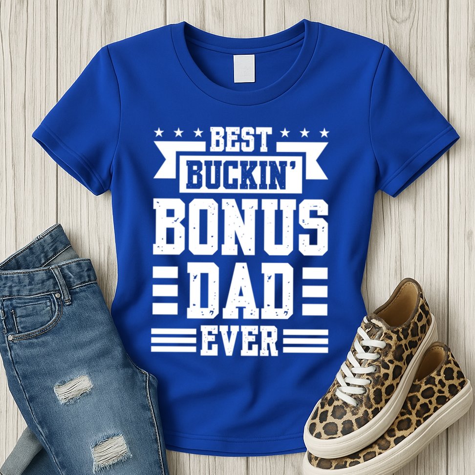 Best Buckin Bonus Dad Ever Bonus Dad Gift Womens T-Shirt