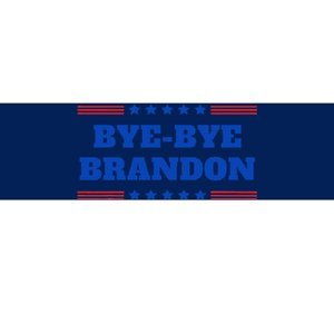 Bye Bye Brandon Funny 2024 Presidential Race Sarcasm Slogan Bumper Sticker