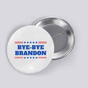 Bye Bye Brandon Funny 2024 Presidential Race Sarcasm Slogan Button