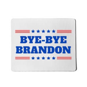 Bye Bye Brandon Funny 2024 Presidential Race Sarcasm Slogan Mousepad