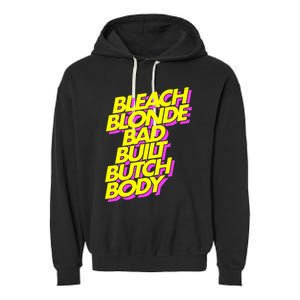 Bleach Blonde Bad Built Butch Body Anti Maga Garment-Dyed Fleece Hoodie