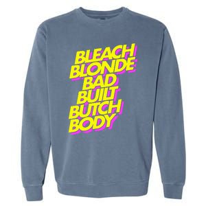 Bleach Blonde Bad Built Butch Body Anti Maga Garment-Dyed Sweatshirt