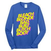 Bleach Blonde Bad Built Butch Body Anti Maga Tall Long Sleeve T-Shirt