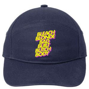 Bleach Blonde Bad Built Butch Body Anti Maga 7-Panel Snapback Hat