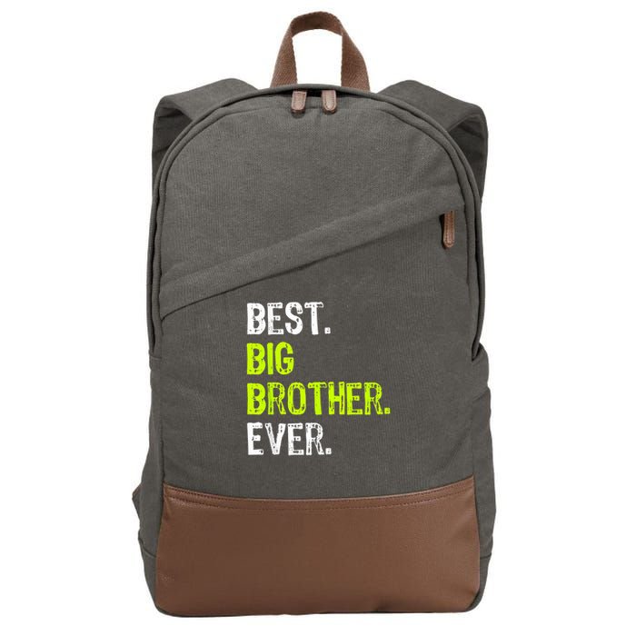 Best Big Brother Ever Nager Older Sibling For Cotton Canvas Backpack