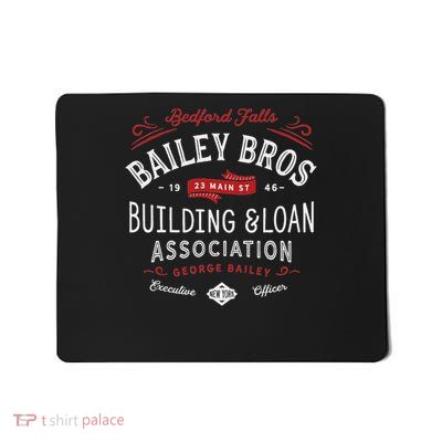 Bailey Brothers Building And Loan. . George Bailey Mousepad