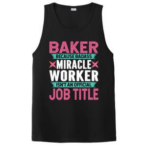 Baker Because Badass Miracle Worker Isn't A Job Title Funny Gift PosiCharge Competitor Tank