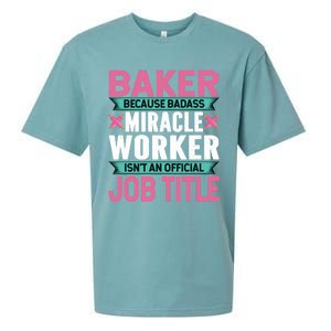 Baker Because Badass Miracle Worker Isn't A Job Title Funny Gift Sueded Cloud Jersey T-Shirt