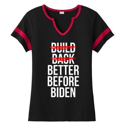 Better Before Biden Funny Anti Joe Biden Saying Sarcasm Ladies Halftime Notch Neck Tee