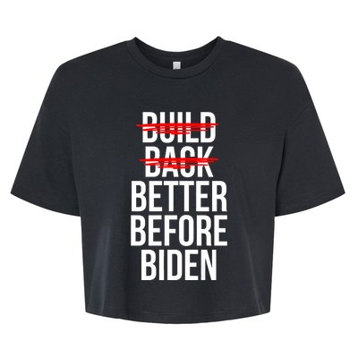 Better Before Biden Funny Anti Joe Biden Saying Sarcasm Bella+Canvas Jersey Crop Tee