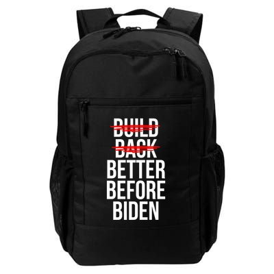 Better Before Biden Funny Anti Joe Biden Saying Sarcasm Backpack