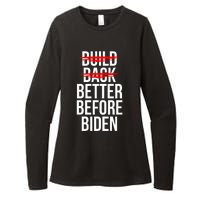 Better Before Biden Funny Anti Joe Biden Saying Sarcasm Womens CVC Long Sleeve Shirt