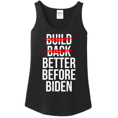 Better Before Biden Funny Anti Joe Biden Saying Sarcasm Ladies Essential Tank