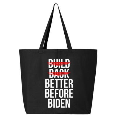 Better Before Biden Funny Anti Joe Biden Saying Sarcasm 25L Jumbo Tote