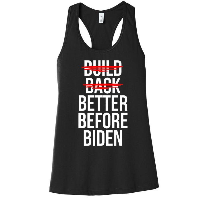 Better Before Biden Funny Anti Joe Biden Saying Sarcasm Women's Racerback Tank