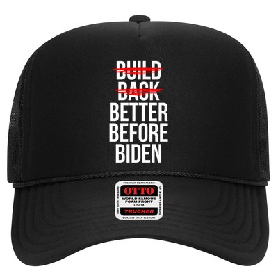 Better Before Biden Funny Anti Joe Biden Saying Sarcasm Trucker Hat