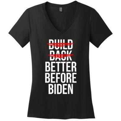 Better Before Biden Funny Anti Joe Biden Saying Sarcasm Women's V-Neck T-Shirt