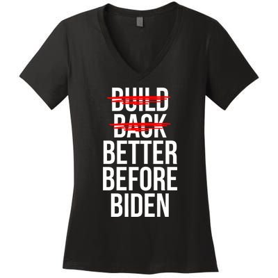 Better Before Biden Funny Anti Joe Biden Saying Sarcasm Women's V-Neck T-Shirt