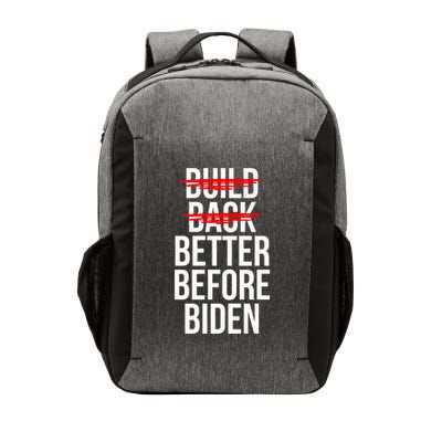Better Before Biden Funny Anti Joe Biden Saying Sarcasm Vector Backpack