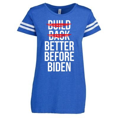 Better Before Biden Funny Anti Joe Biden Saying Sarcasm Enza Ladies Jersey Football T-Shirt