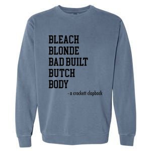 Bleach Blonde Bad Built Butch Body Garment-Dyed Sweatshirt