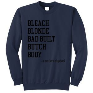 Bleach Blonde Bad Built Butch Body Sweatshirt