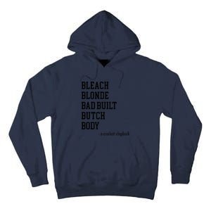 Bleach Blonde Bad Built Butch Body Tall Hoodie