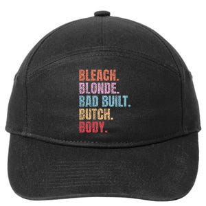 Bleach Blonde Bad Build Butch Body 7-Panel Snapback Hat