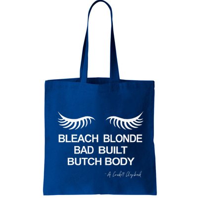 Bleach Blonde Bad Built Butch Body Tote Bag