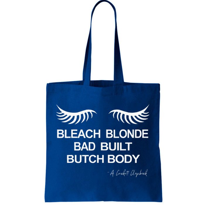 Bleach Blonde Bad Built Butch Body Tote Bag