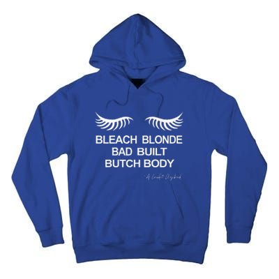 Bleach Blonde Bad Built Butch Body Tall Hoodie