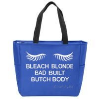 Bleach Blonde Bad Built Butch Body Zip Tote Bag