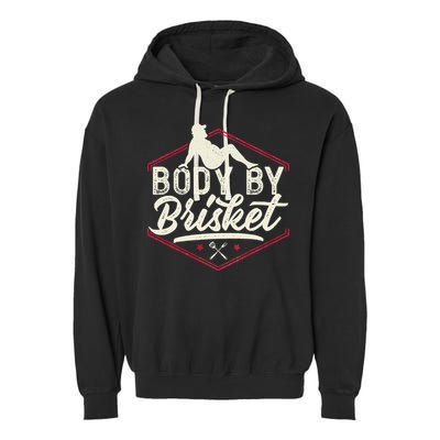 Body By Brisket Funny Steak Lover Grilling BBQ Chef Garment-Dyed Fleece Hoodie