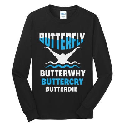 Butterfly Butterwhy Buttercry Funny Swimming Swimmer Tall Long Sleeve T-Shirt