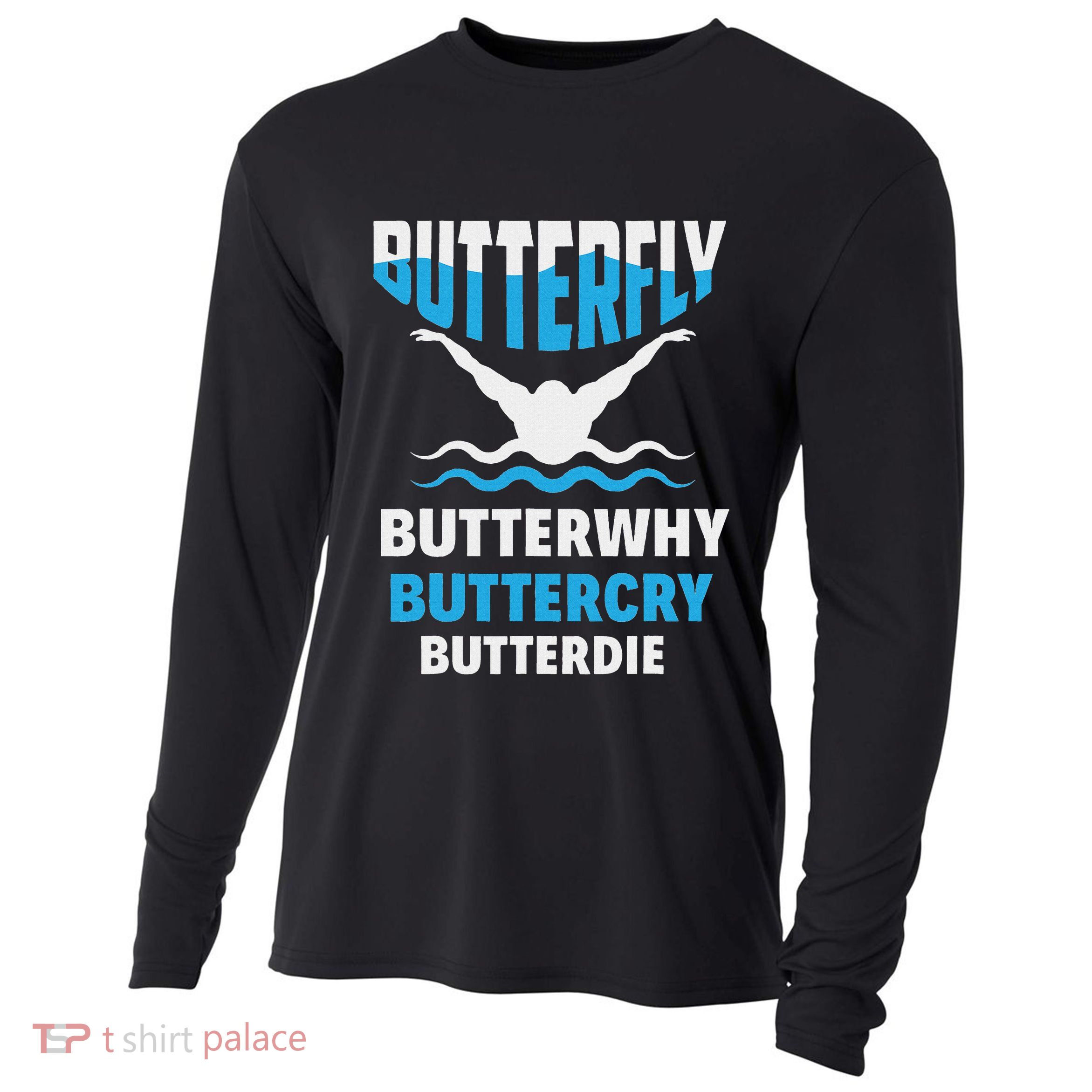 Butterfly Butterwhy Buttercry Funny Swimming Swimmer Cooling Performance Long Sleeve Crew