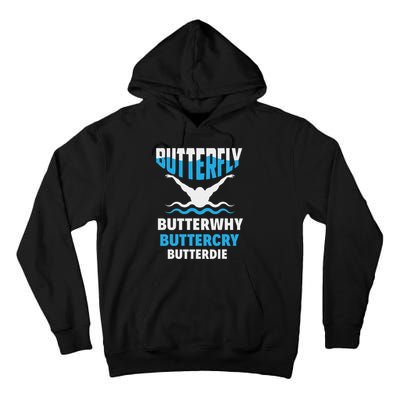 Butterfly Butterwhy Buttercry Funny Swimming Swimmer Tall Hoodie