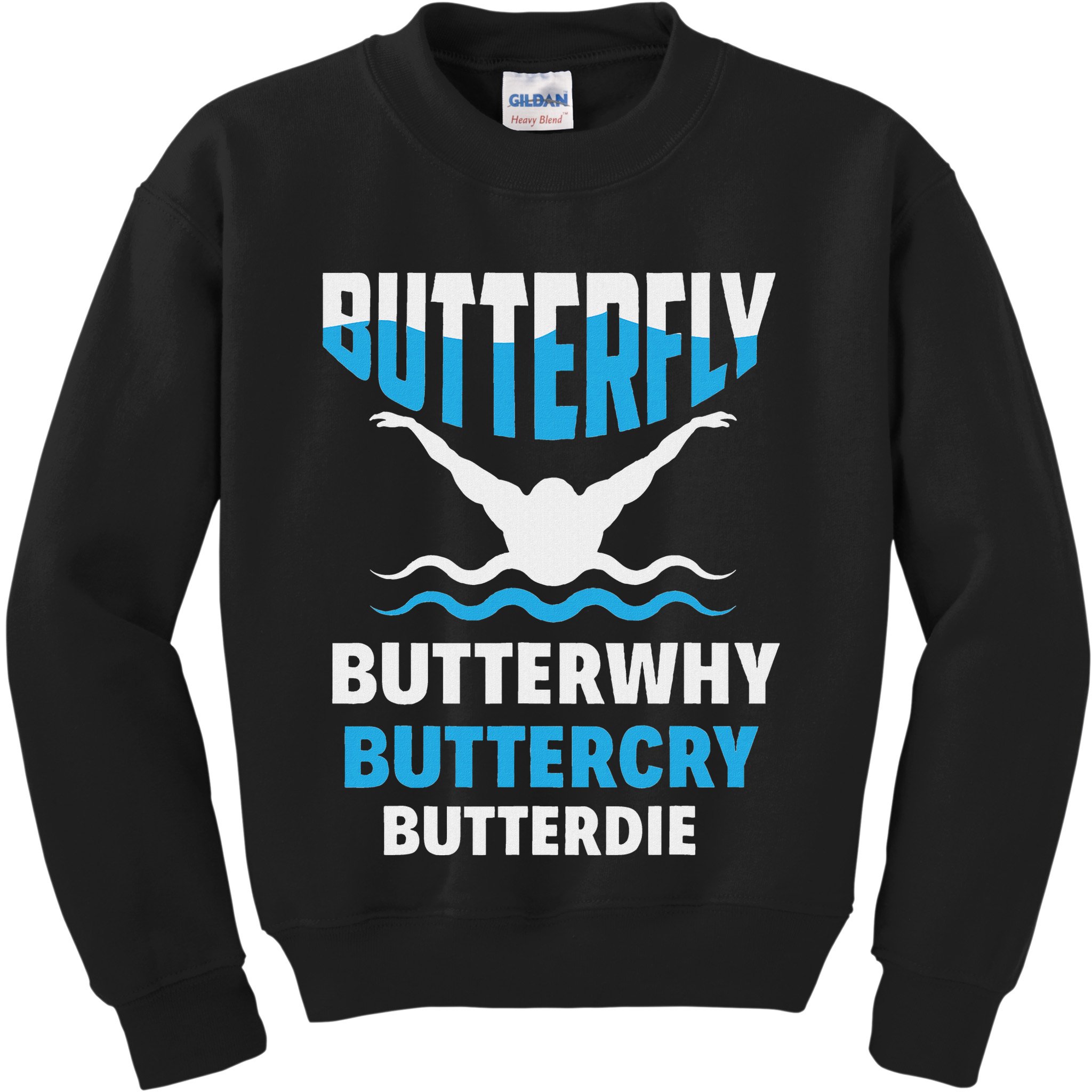 Butterfly Butterwhy Buttercry Funny Swimming Swimmer Kids Sweatshirt