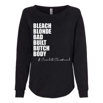 Bleach Blonde Bad Built Butch Body Womens California Wash Sweatshirt