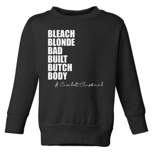 Bleach Blonde Bad Built Butch Body Toddler Sweatshirt