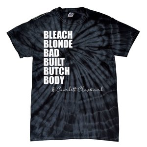 Bleach Blonde Bad Built Butch Body Tie-Dye T-Shirt