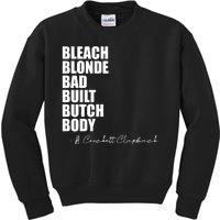 Bleach Blonde Bad Built Butch Body Kids Sweatshirt