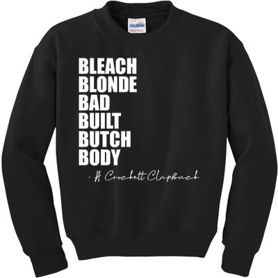 Bleach Blonde Bad Built Butch Body Kids Sweatshirt