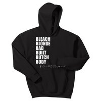 Bleach Blonde Bad Built Butch Body Kids Hoodie