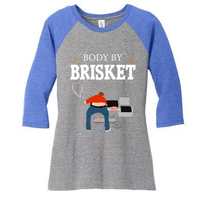 Body By Brisket Funny Bbq Gift Women's Tri-Blend 3/4-Sleeve Raglan Shirt