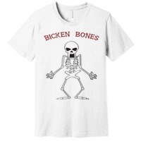 Bicken Bones Premium T-Shirt