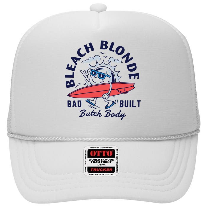 Bleach Blonde Bad Built Butch Body High Crown Mesh Back Trucker Hat