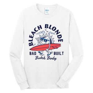 Bleach Blonde Bad Built Butch Body Tall Long Sleeve T-Shirt