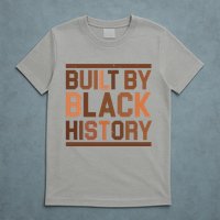 Built By Black History T-Shirt