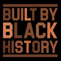 Built By Black History Flatbill Hat